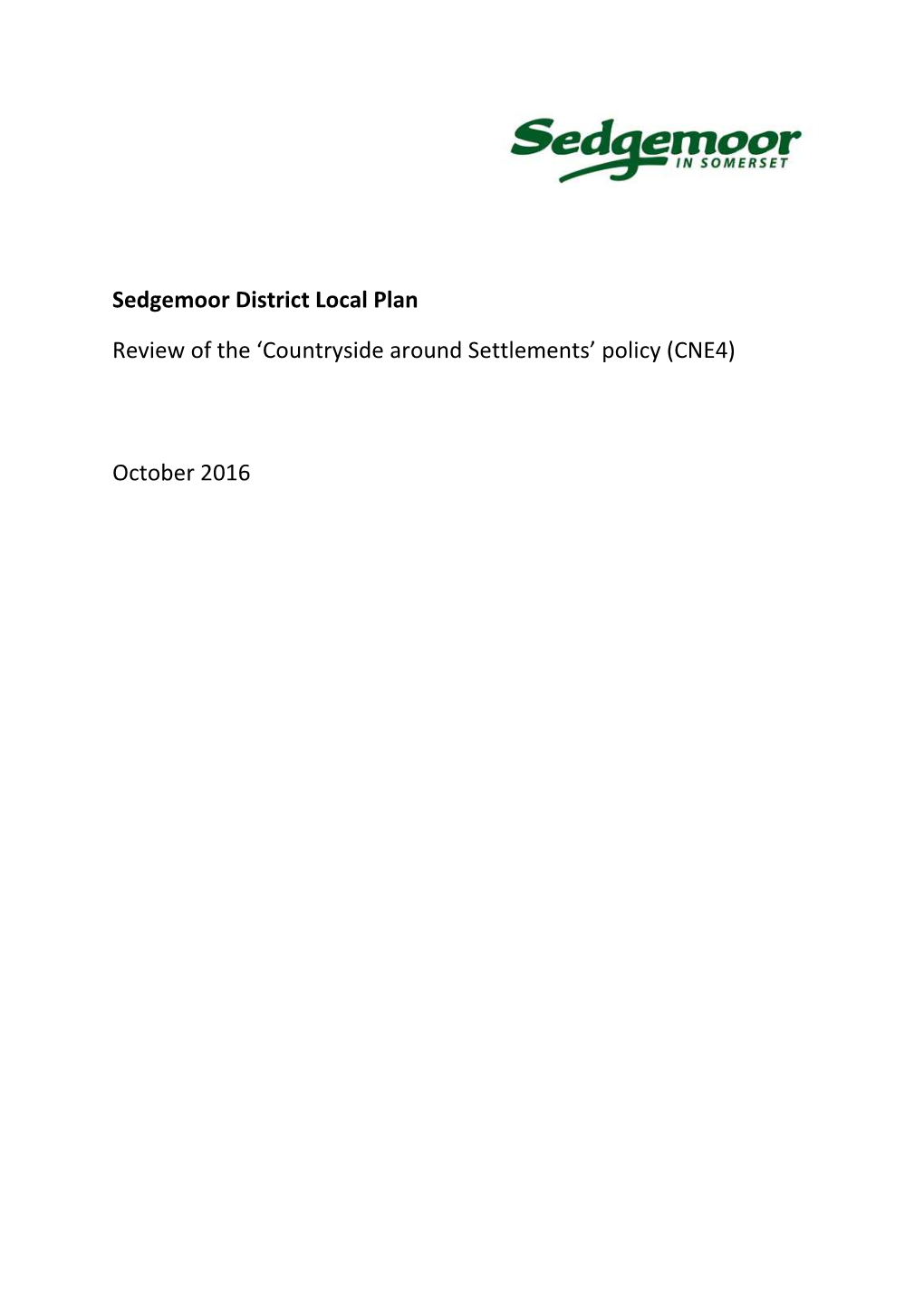 Sedgemoor District Local Plan Review of the 'Countryside Around Settlements' Policy (CNE4) October 2016