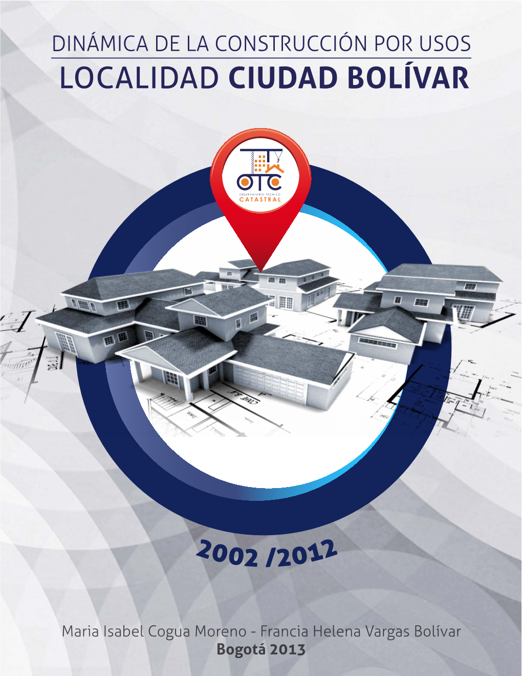 Dinámica De La Construcción Por Usos Localidad Ciudad Bolívar