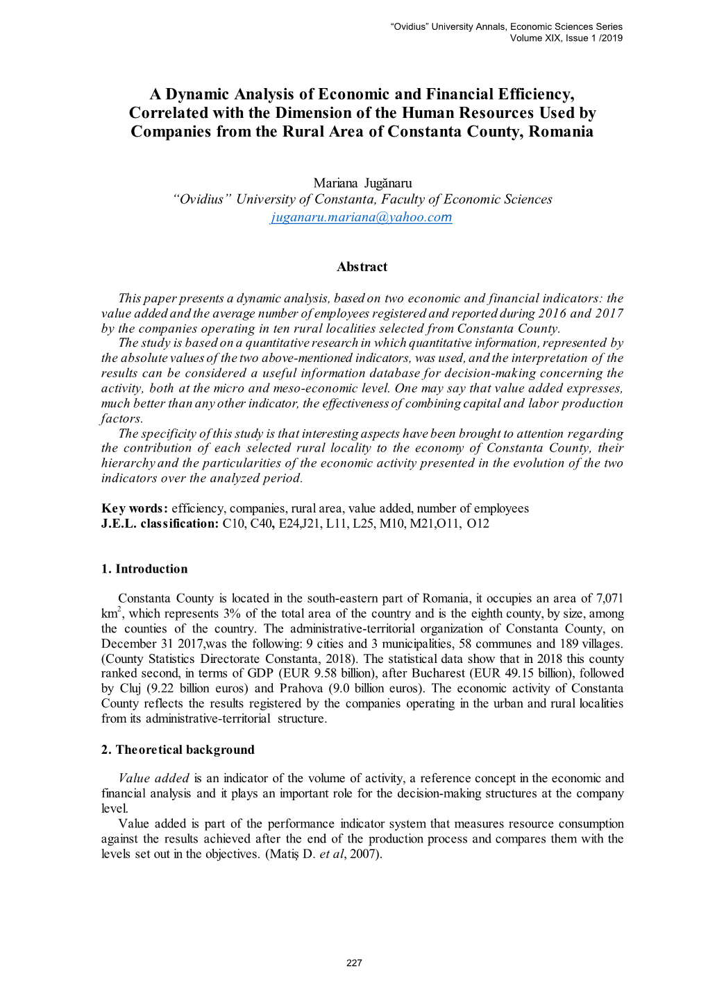 A Dynamic Analysis of Economic and Financial Efficiency, Correlated With