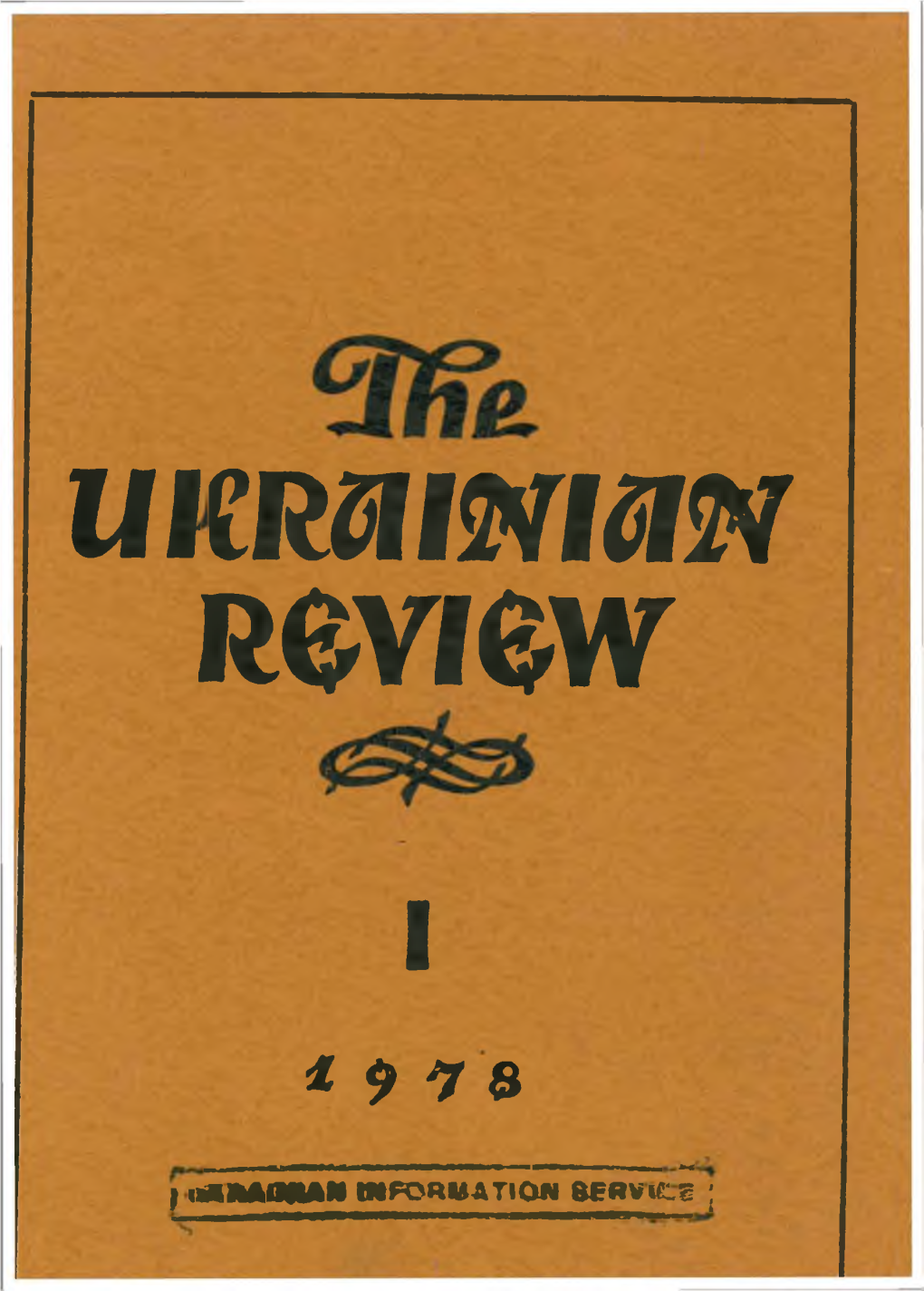 REVIEW a Quarterly Magazine Devoted to the Study Oi Ukraine