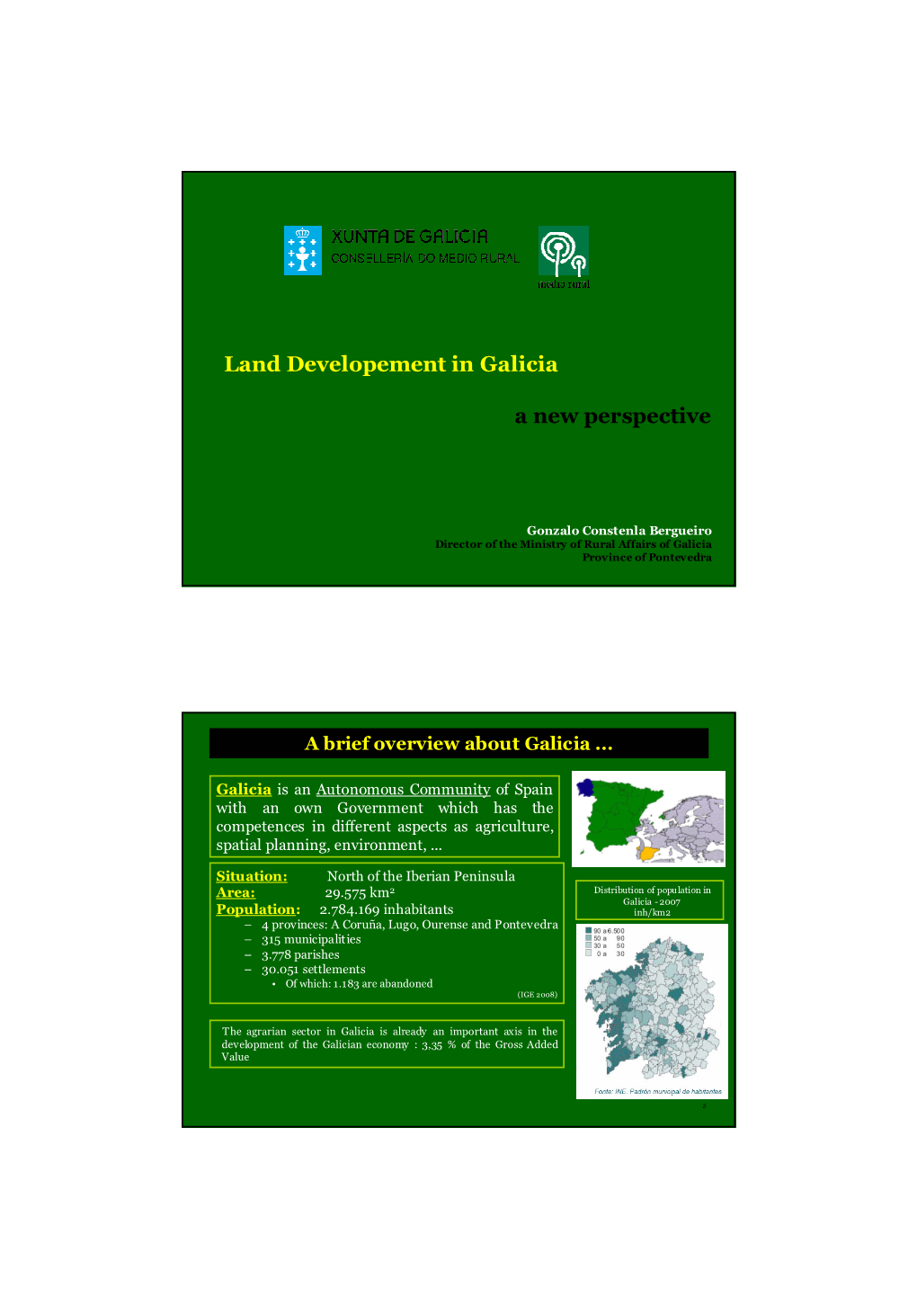 Land Developement in Galicia a New Perspective