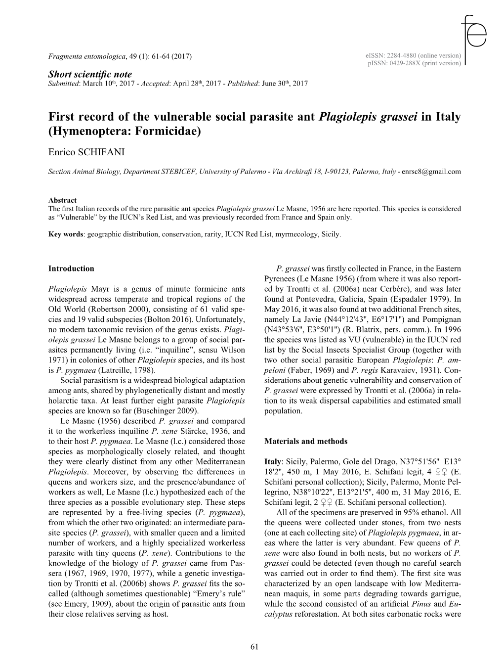 First Record of the Vulnerable Social Parasite Ant Plagiolepis Grassei in Italy (Hymenoptera: Formicidae) Enrico SCHIFANI