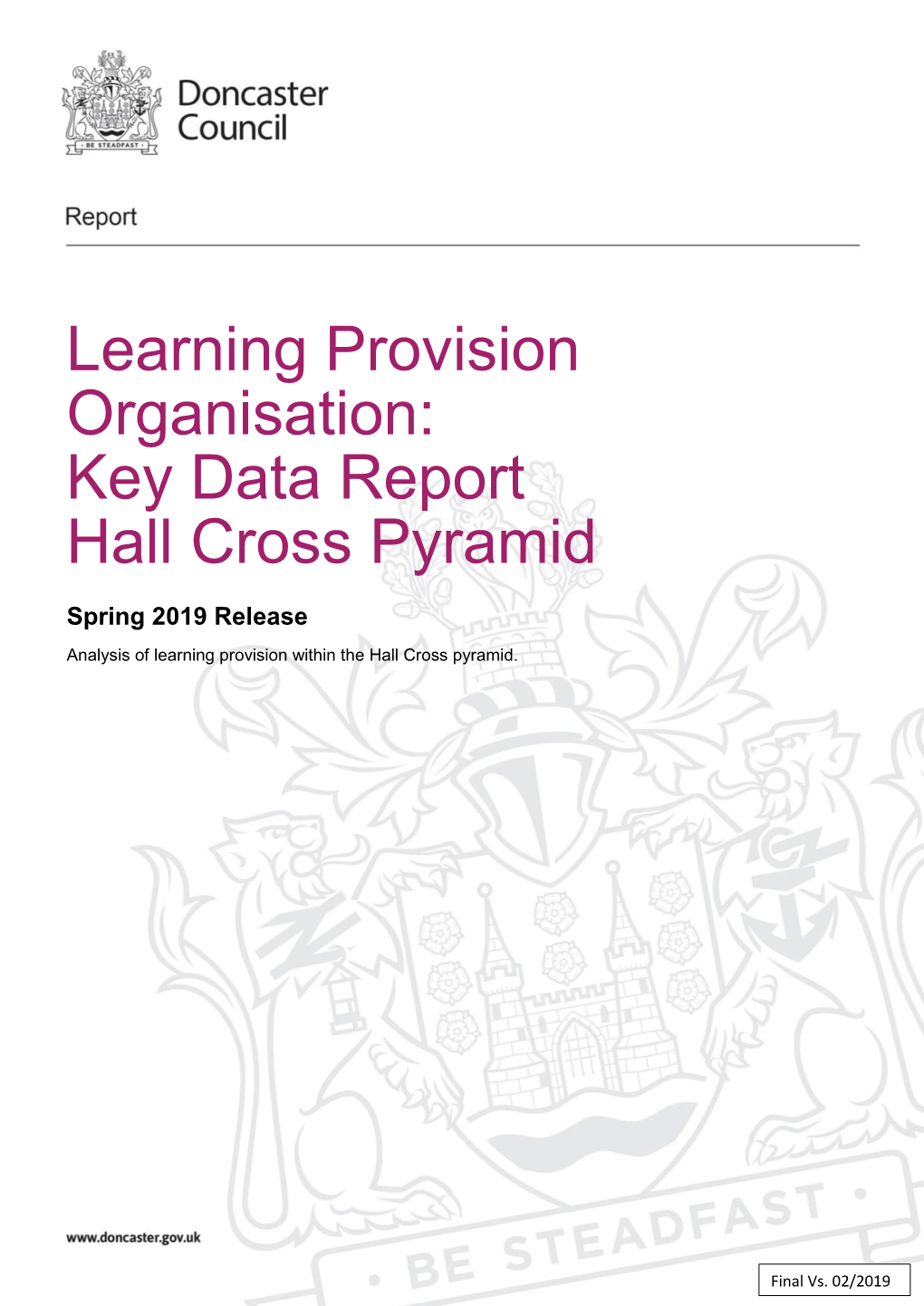 Learning Provision Organisation: Key Data Report Hall Cross Pyramid