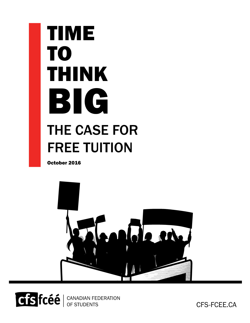 TIME to THINK BIG the CASE for FREE TUITION October 2016