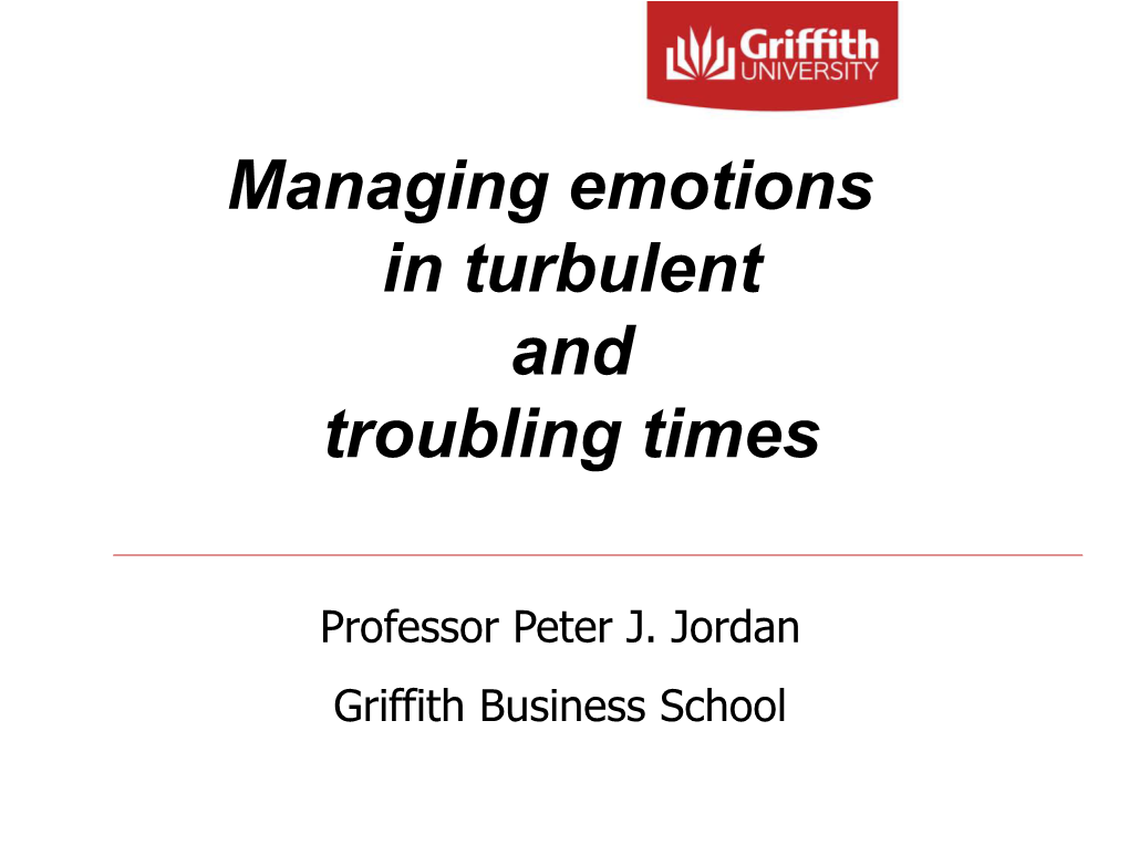 Managing Emotions in Turbulent and Troubling Times