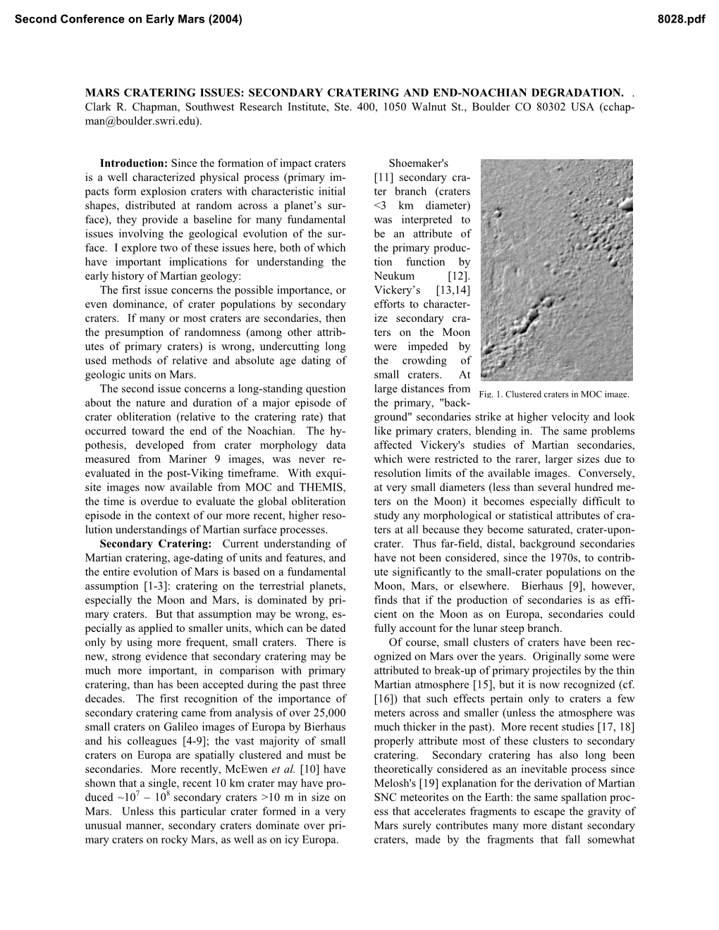 MARS CRATERING ISSUES: SECONDARY CRATERING and END-NOACHIAN DEGRADATION. . Clark R. Chapman, Southwest Research Institute, Ste