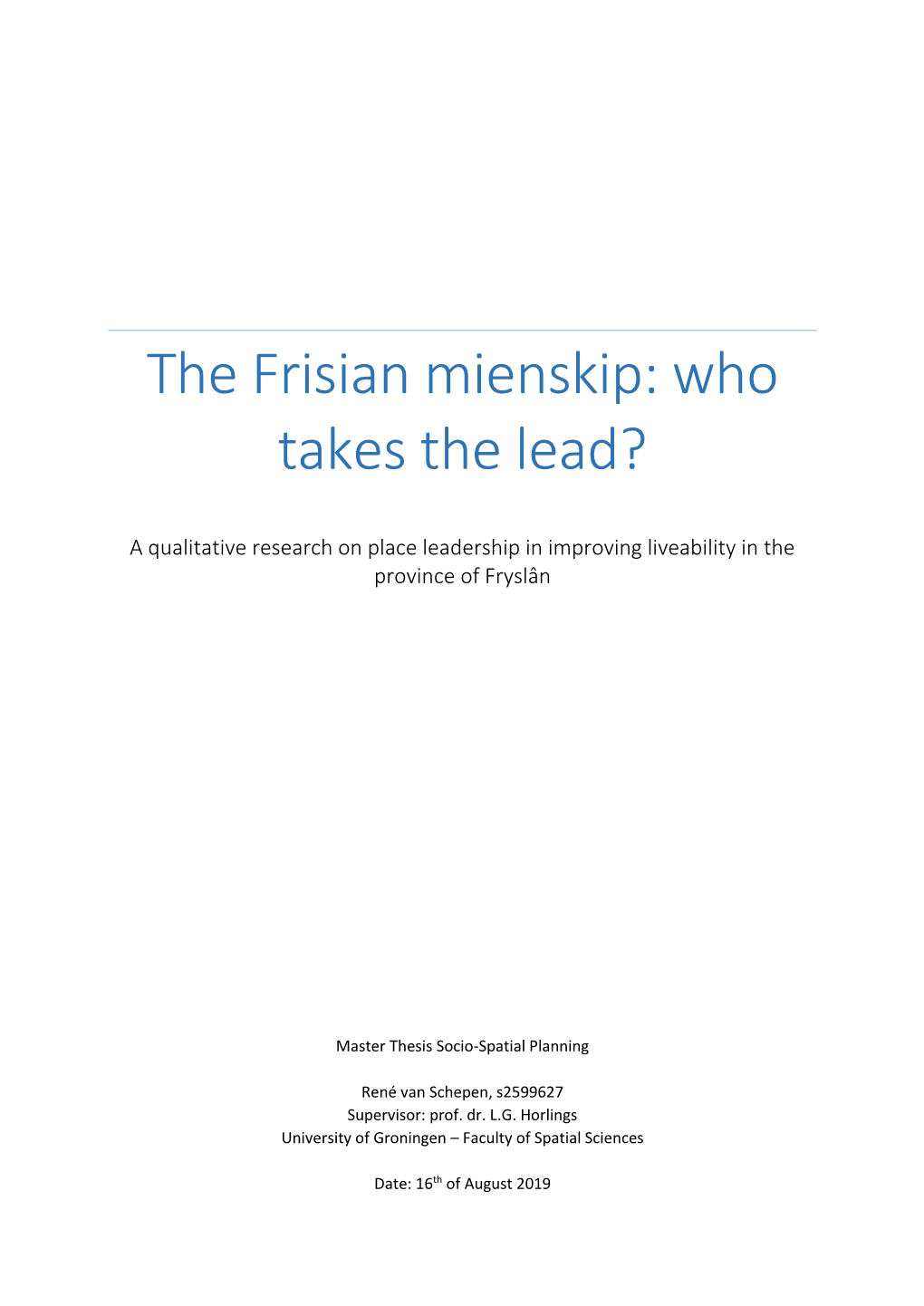 The Frisian Mienskip: Who Takes the Lead?