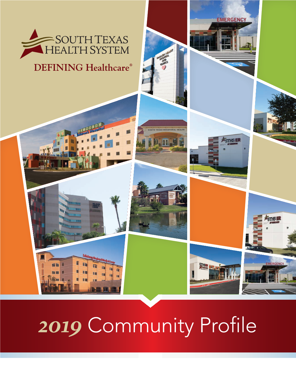 2019 Community Profile Welcome to South Texas Health System