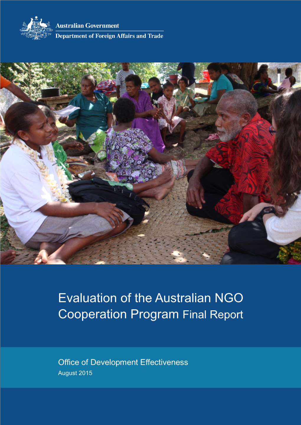 Evaluation of the Australian NGO Cooperation Program (ANCP) Was Added to Office of Development Effectiveness’S (ODE) Work Plan Three Years Ago
