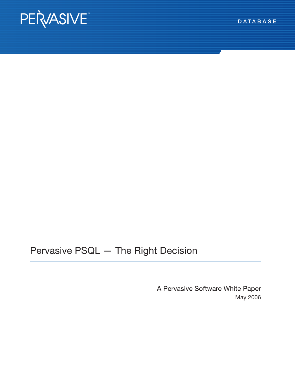 Pervasive PSQL — the Right Decision