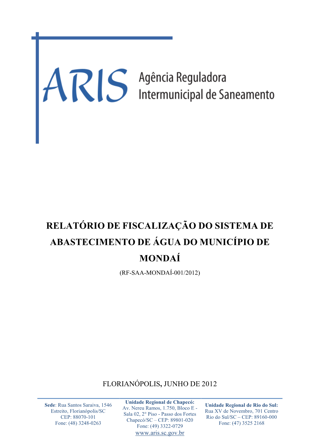 Relatório De Fiscalização Do Sistema De Abastecimento De Água Do Município De Mondaí (Rf-Saa-Mondaí-001/2012)