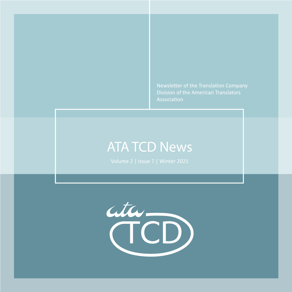 ATA TCD News Volume 2 | Issue 7 | Winter 2021 2 TABLE of CONTENTS
