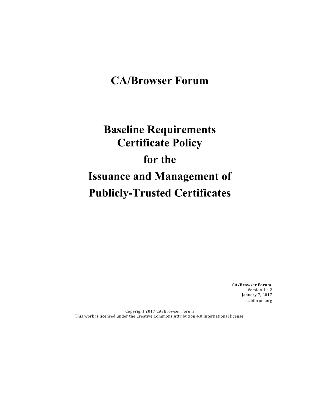 CA-Browser Forum Baseline Requirements Certificate Policy for SSL/TLS V. 1.4.2