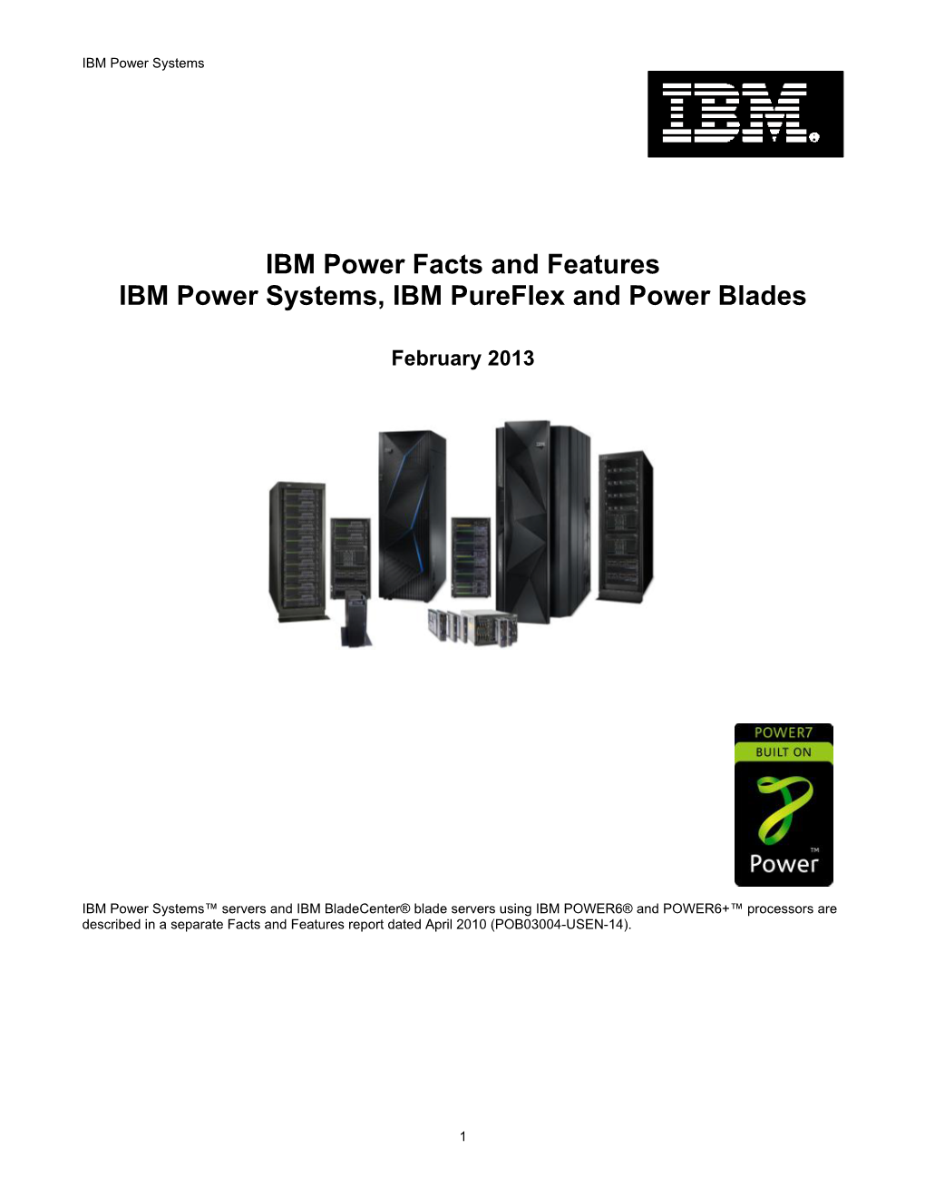 IBM Power Facts and Features IBM Power Systems, IBM Pureflex and Power Blades