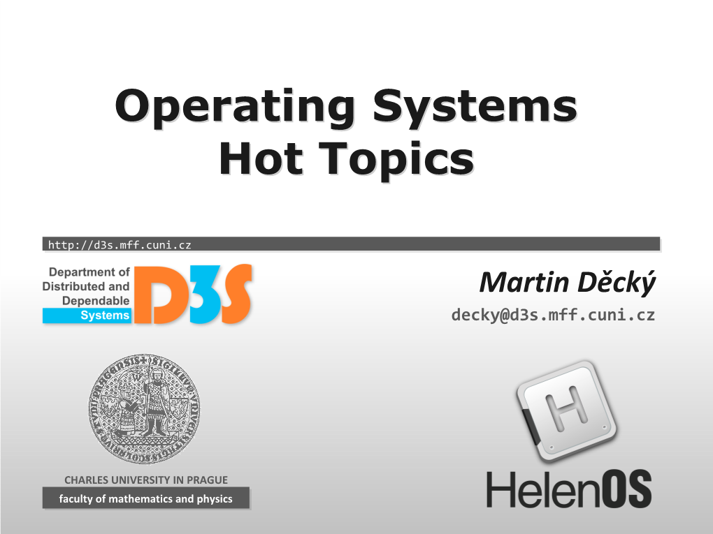 Operating Systems Hot Topics 2 Reliability Robustness Dependability