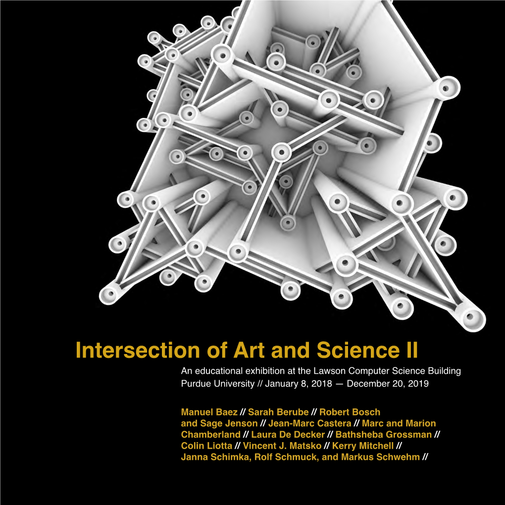 Intersection of Art and Science II an Educational Exhibition at the Lawson Computer Science Building Purdue University // January 8, 2018 — December 20, 2019