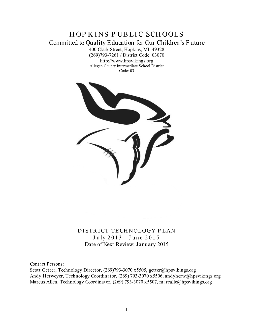 TECHNOLOGY PLAN July 2013 - June 2015 Date of Next Review: January 2015