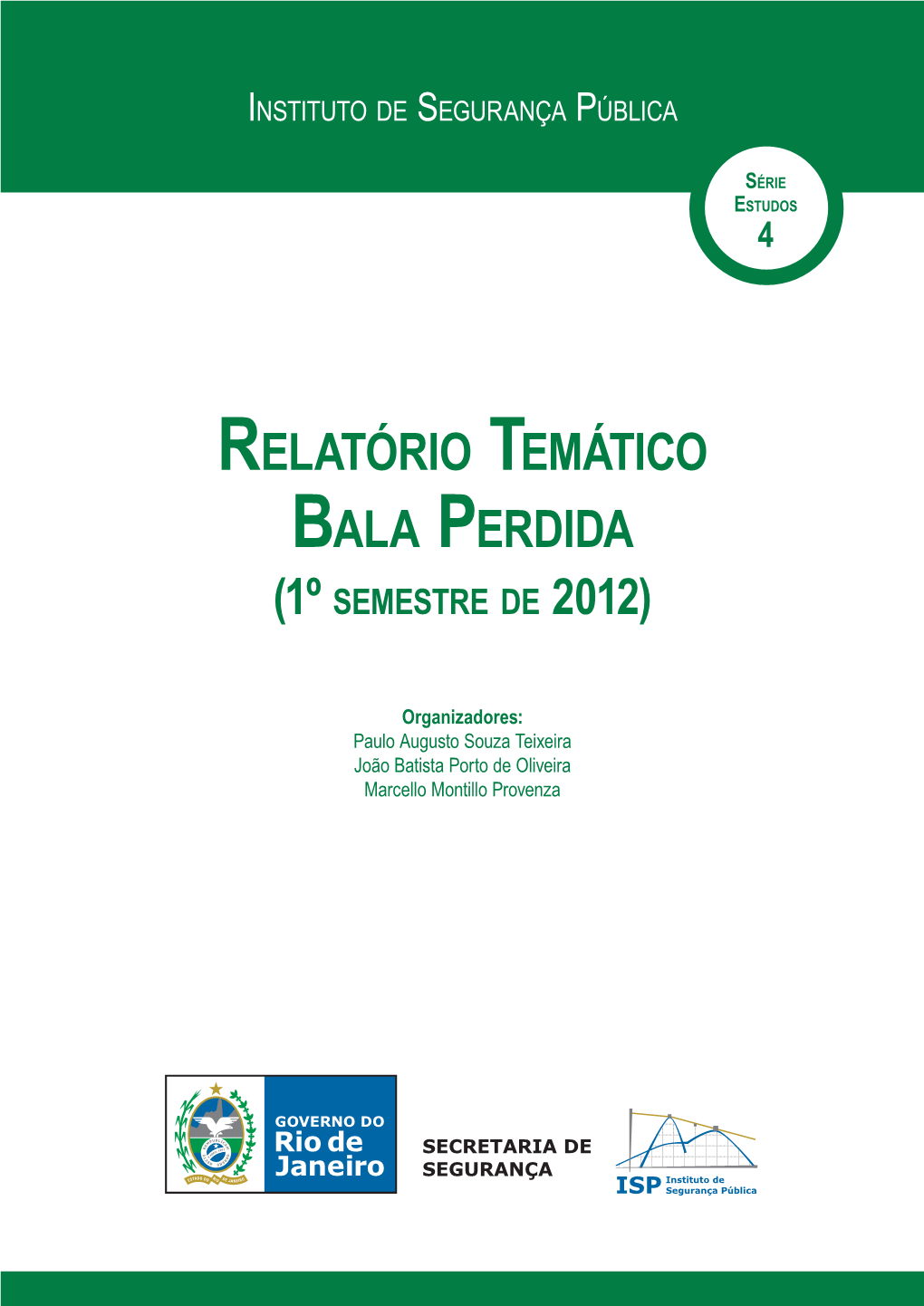 Relatório Temático Bala Perdida (1º Semestre De 2012)