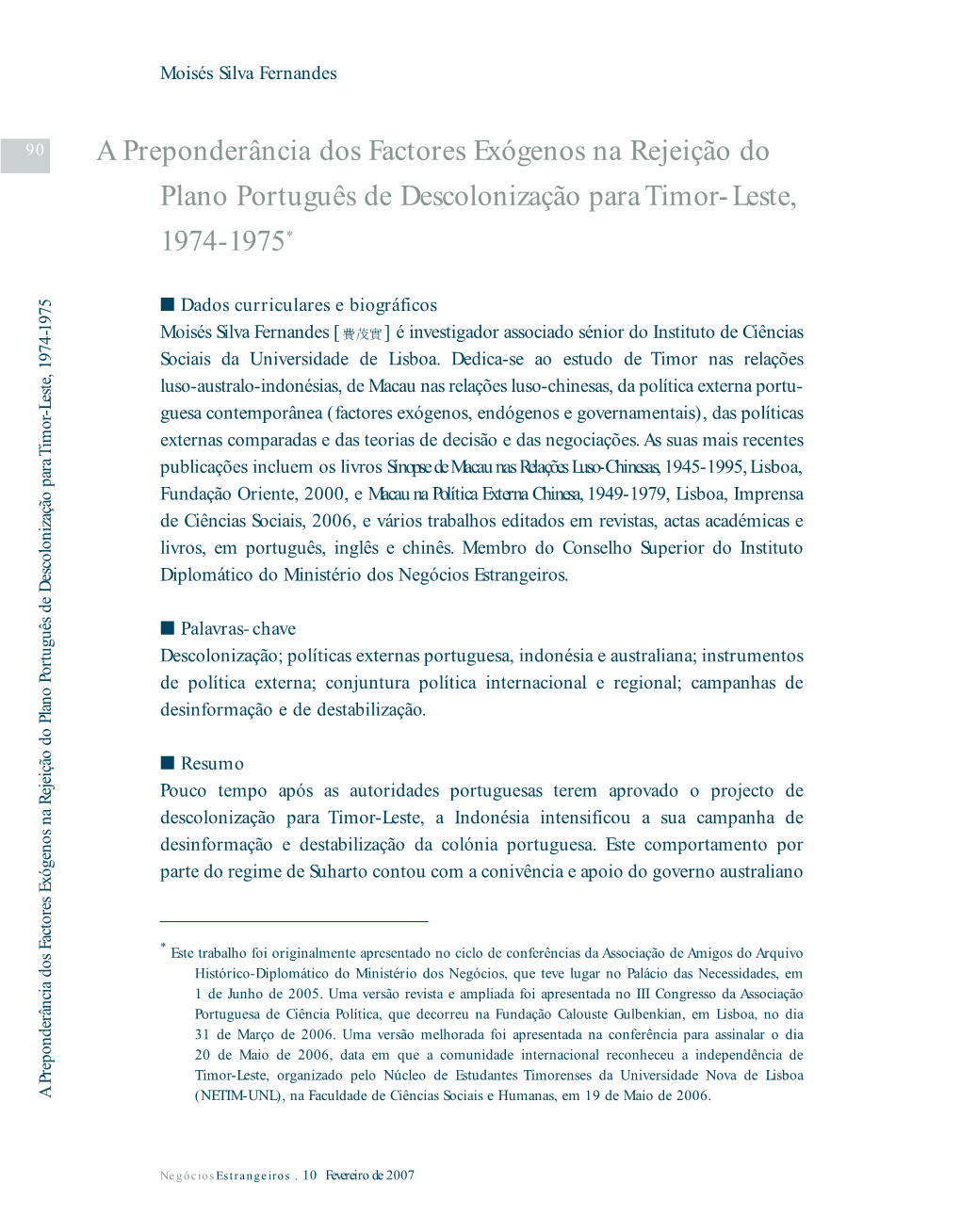 A Preponderância Dos Factores Exógenos Na Rejeição Do Plano Português De Descolonização Para Timor-Leste, 1974-1975*