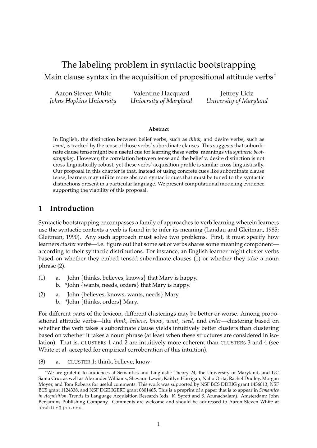 The Labeling Problem in Syntactic Bootstrapping Main Clause Syntax in the Acquisition of Propositional Attitude Verbs∗