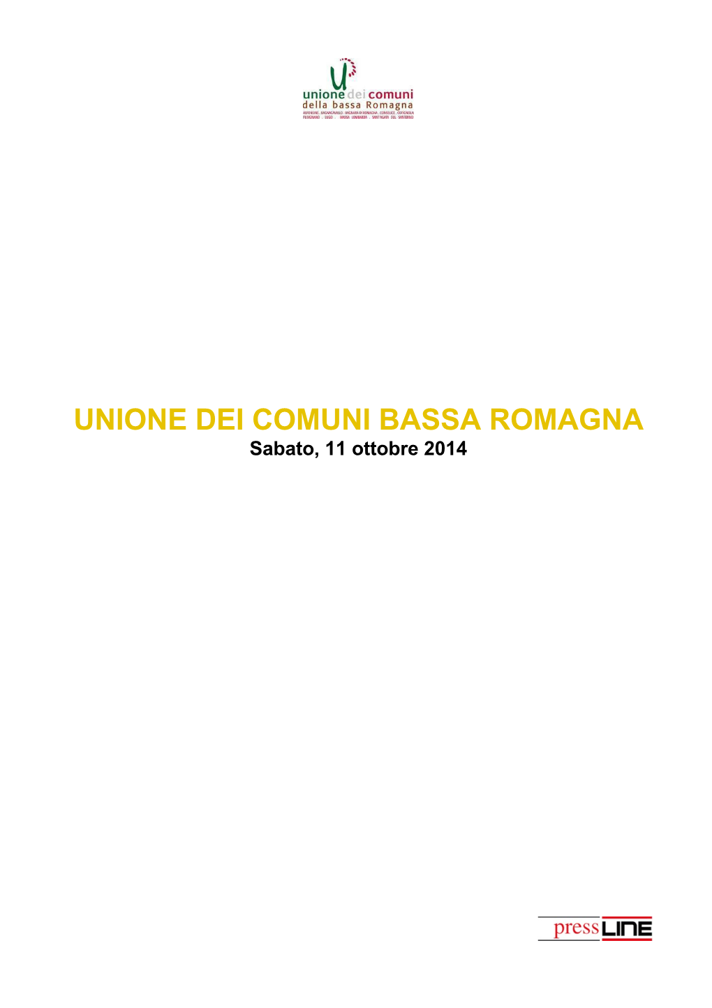 Sabato, 11 Ottobre 2014 UNIONE DEI COMUNI BASSA ROMAGNA Sabato, 11 Ottobre 2014