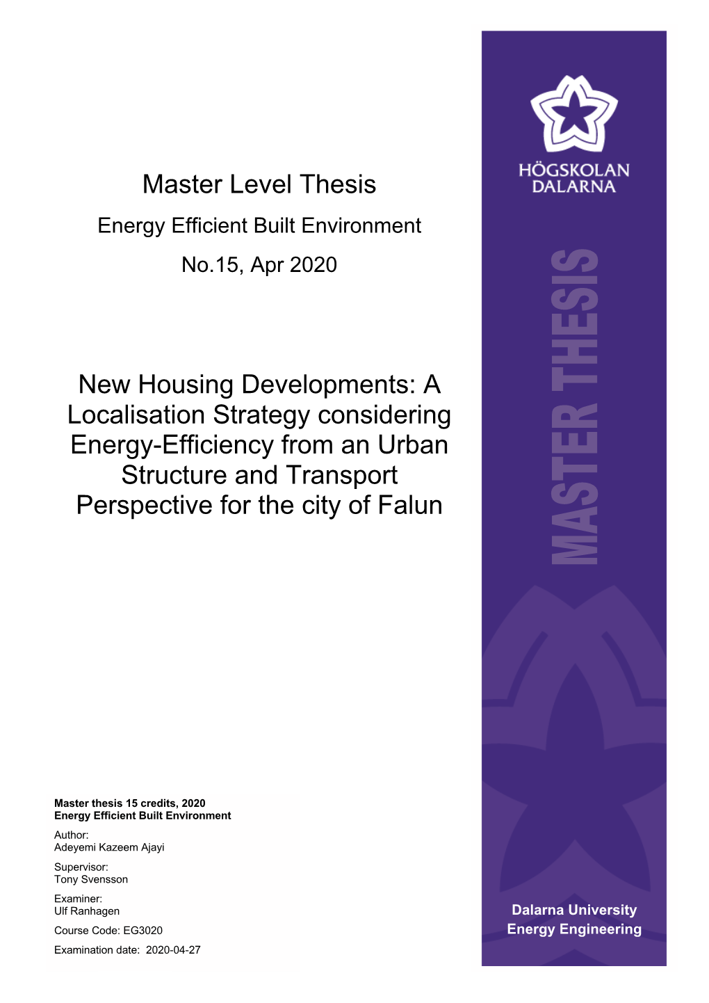 Master Level Thesis New Housing Developments: a Localisation