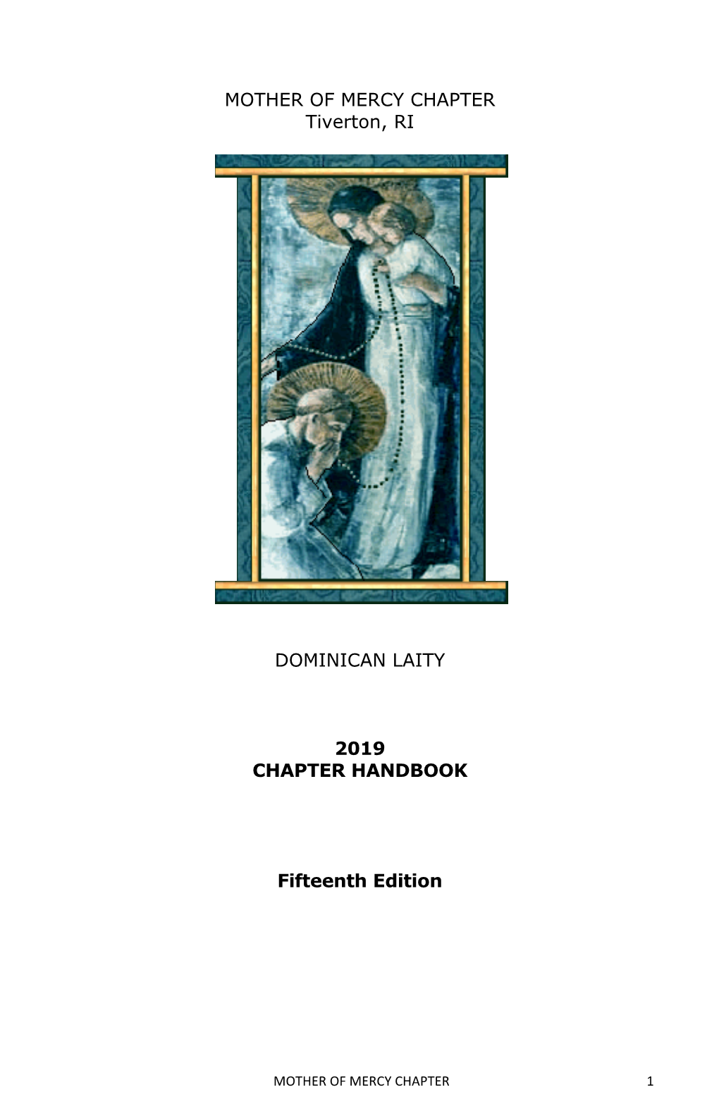 MOTHER of MERCY CHAPTER Tiverton, RI DOMINICAN LAITY 2019 CHAPTER HANDBOOK Fifteenth Edition