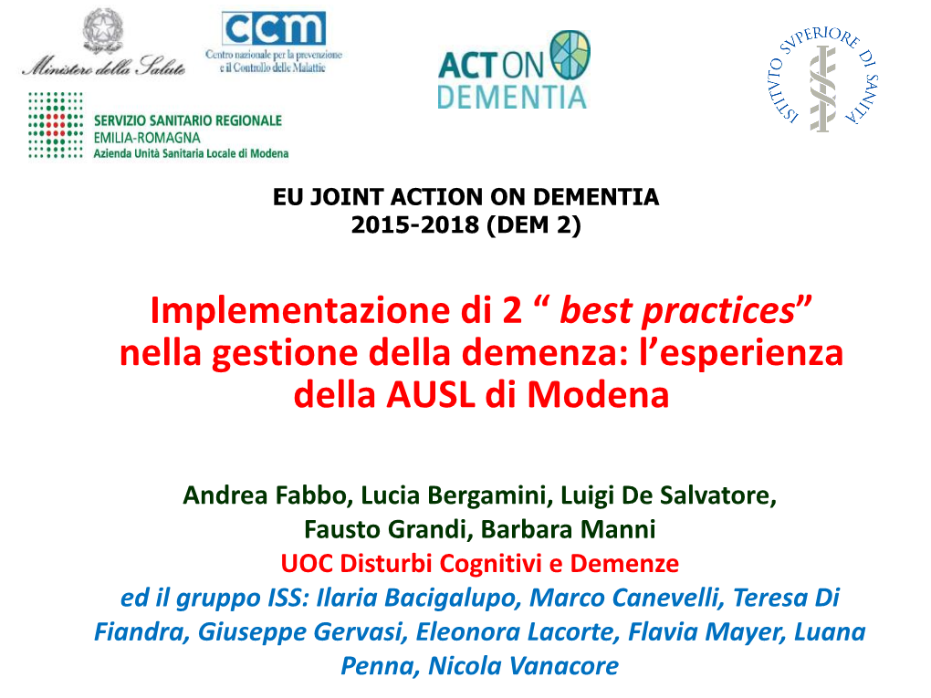 Implementazione Di 2 “ Best Practices” Nella Gestione Della Demenza: L’Esperienza Della AUSL Di Modena