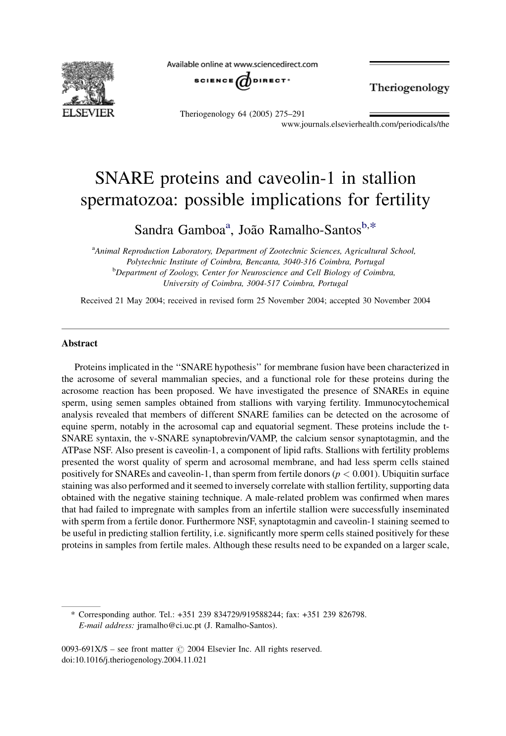 SNARE Proteins and Caveolin-1 in Stallion Spermatozoa: Possible Implications for Fertility Sandra Gamboaa, Joa˜O Ramalho-Santosb,*