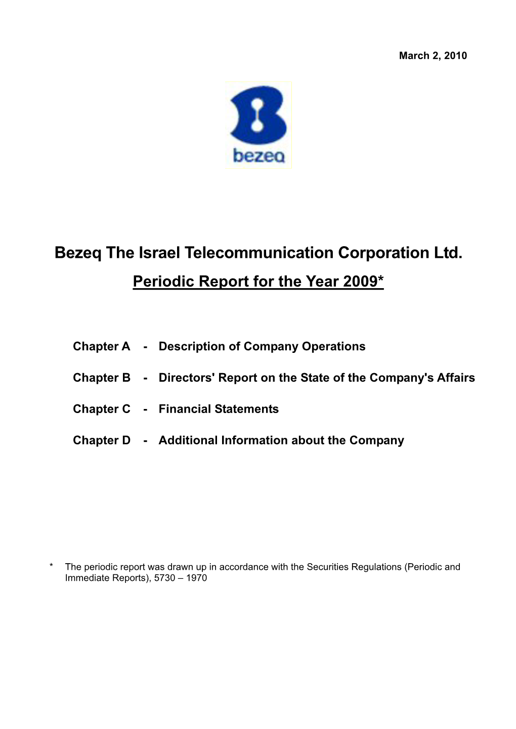 Bezeq the Israel Telecommunication Corporation Ltd. Periodic Report for the Year 2009*