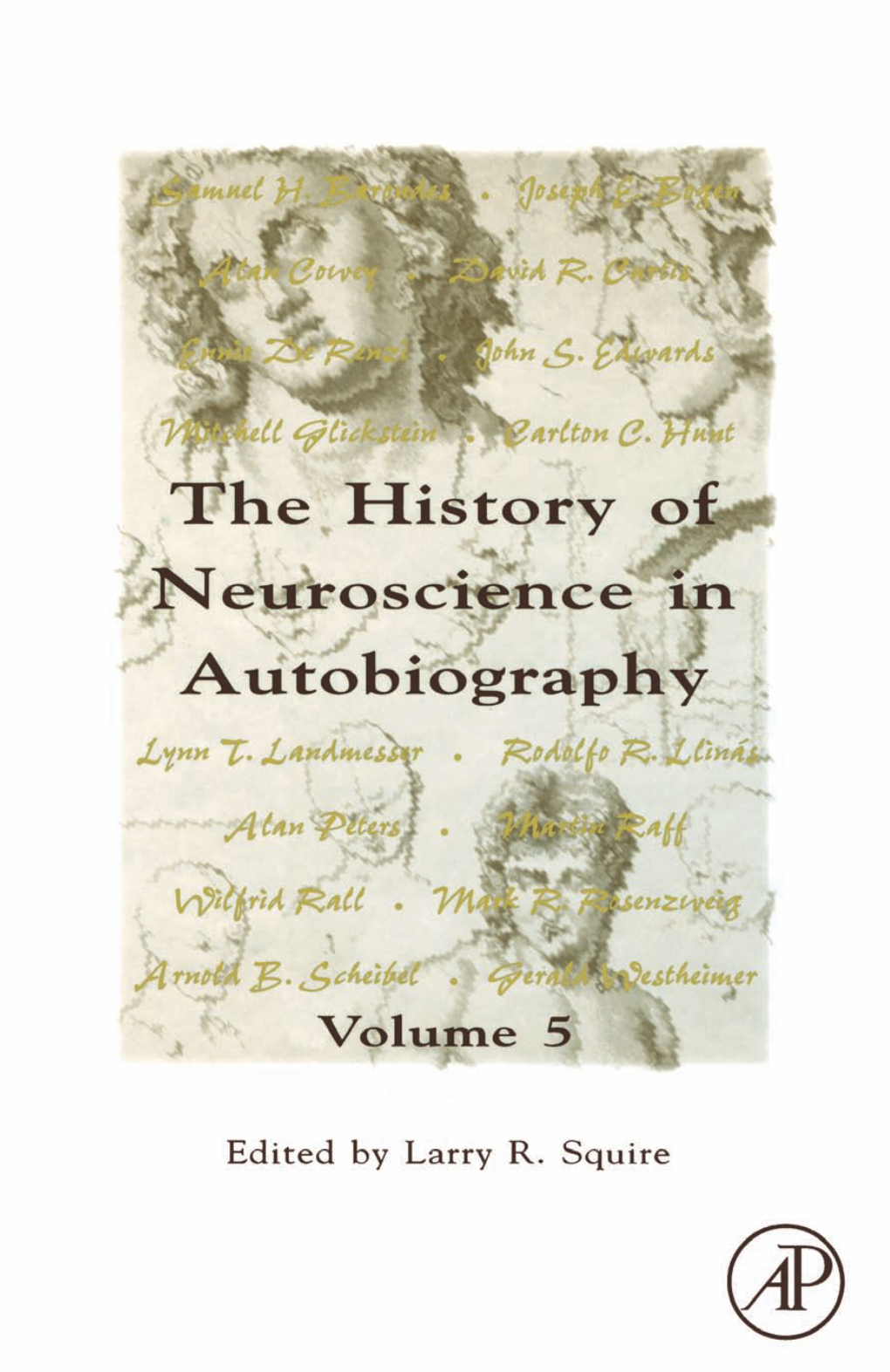 The History of Neuroscience In" Autob~Ograp" by VOLUME 5