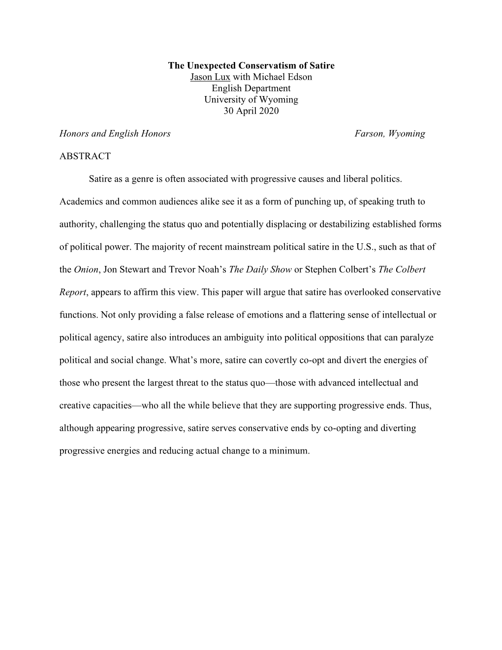 The Unexpected Conservatism of Satire Jason Lux with Michael Edson English Department University of Wyoming 30 April 2020