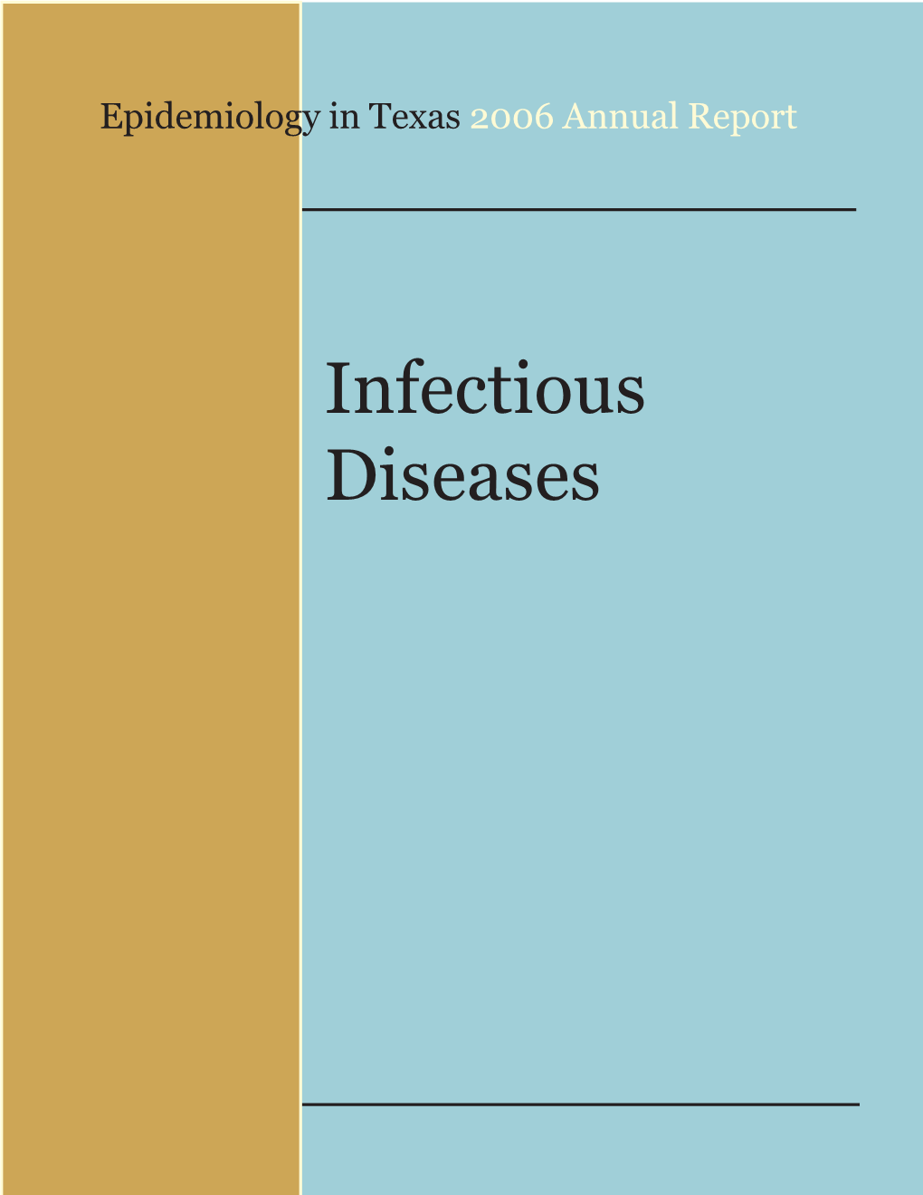 Infectious Diseases Epidemiology in Texas 2006 Annual Report