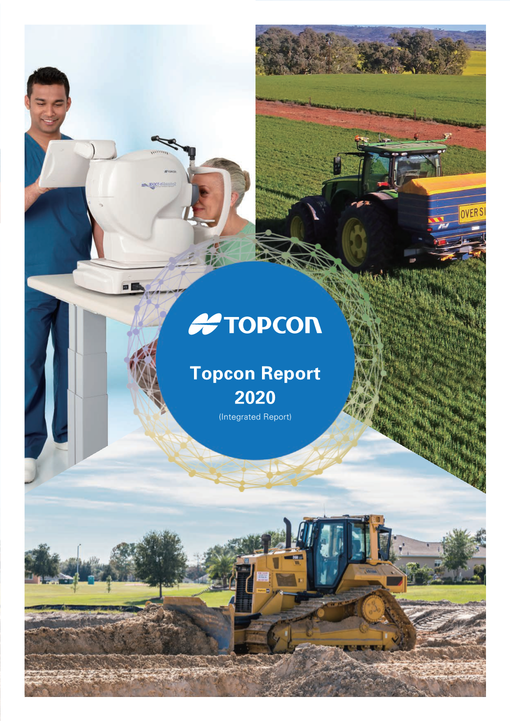 Topcon Report 2020 (Integrated Report) TOPCON REPORT 2020