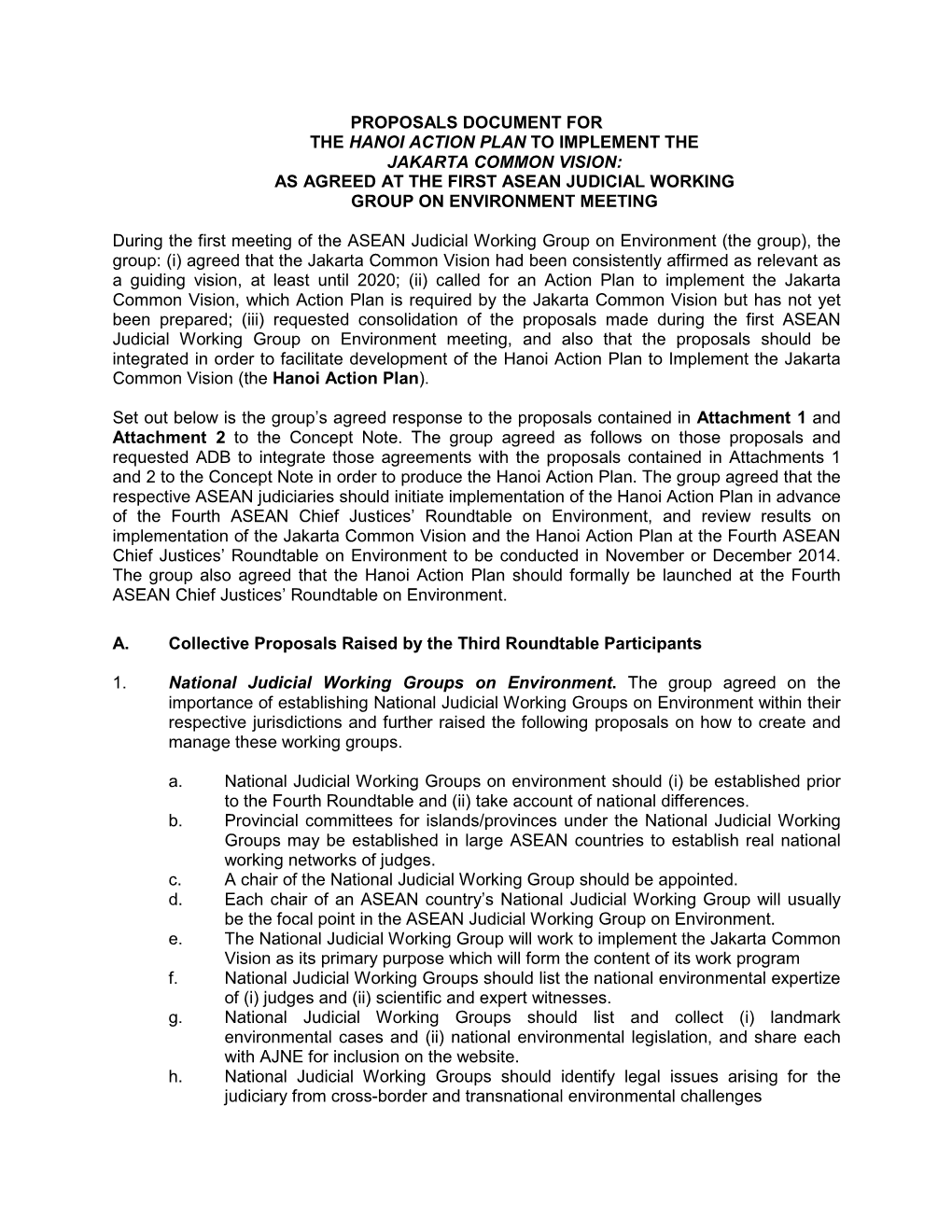 Proposals Document for the Hanoi Action Plan to Implement the Jakarta Common Vision: As Agreed at the First Asean Judicial Working Group on Environment Meeting