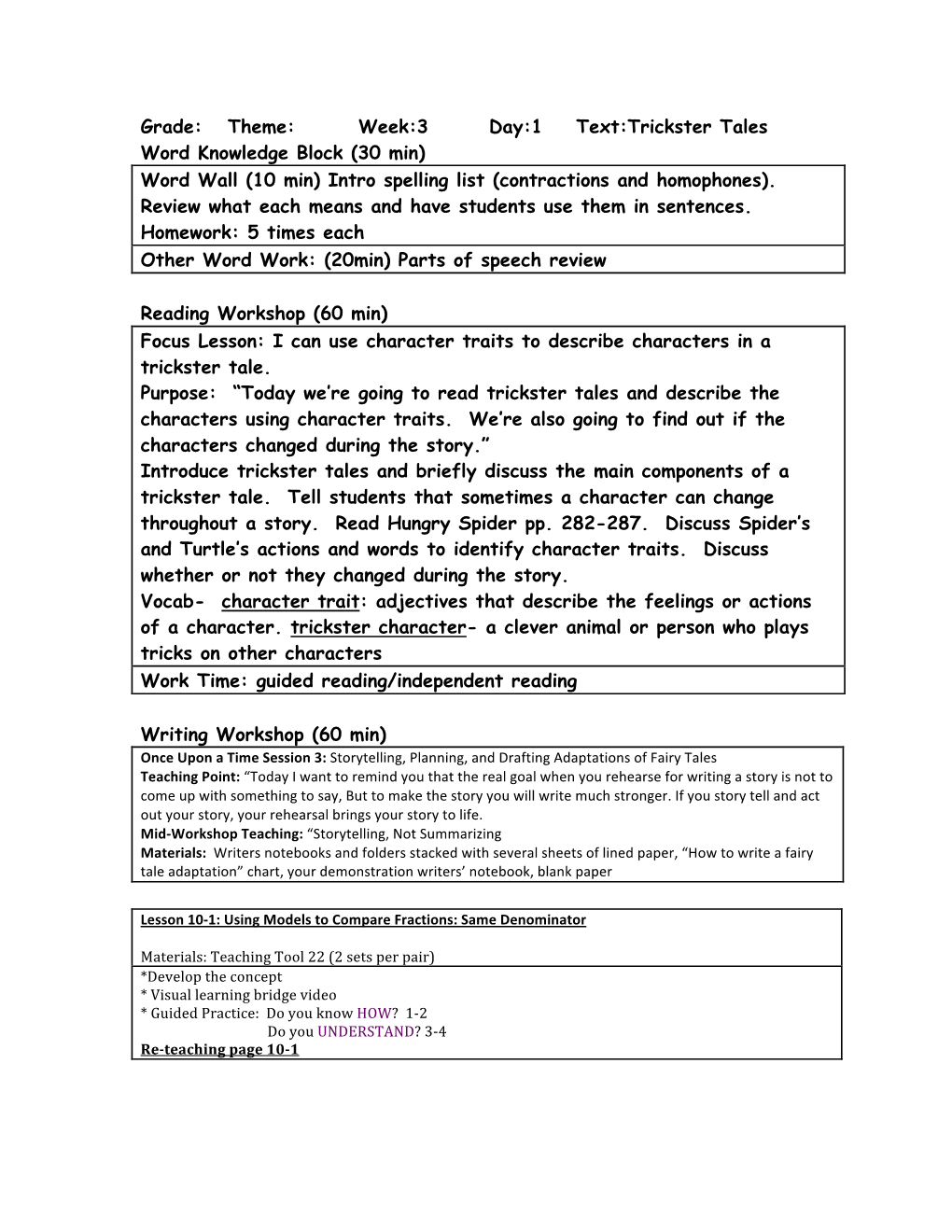 Theme: Week:3 Day:1 Text:Trickster Tales Word Knowledge Block (30 Min) Word Wall (10 Min) Intro Spelling List (Contractions and Homophones)