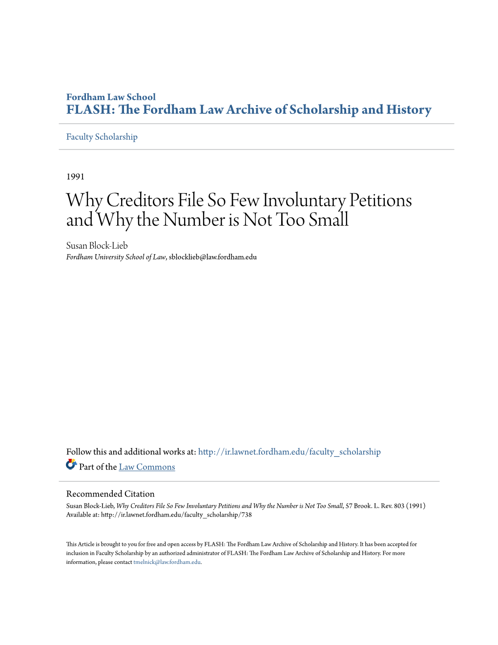 Why Creditors File So Few Involuntary Petitions and Why the Number Is Not Too Small Susan Block-Lieb Fordham University School of Law, Sblocklieb@Law.Fordham.Edu