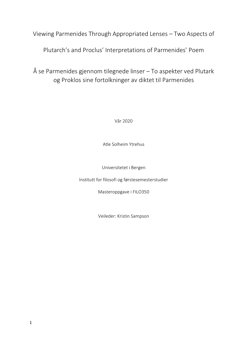 Viewing Parmenides Through Appropriated Lenses – Two Aspects Of