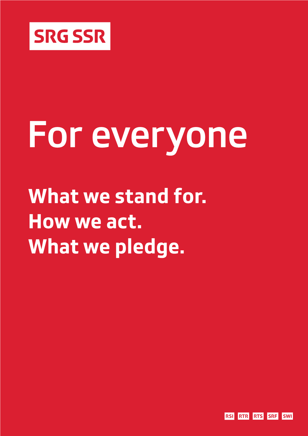 What We Stand For. How We Act. What We Pledge. Contents