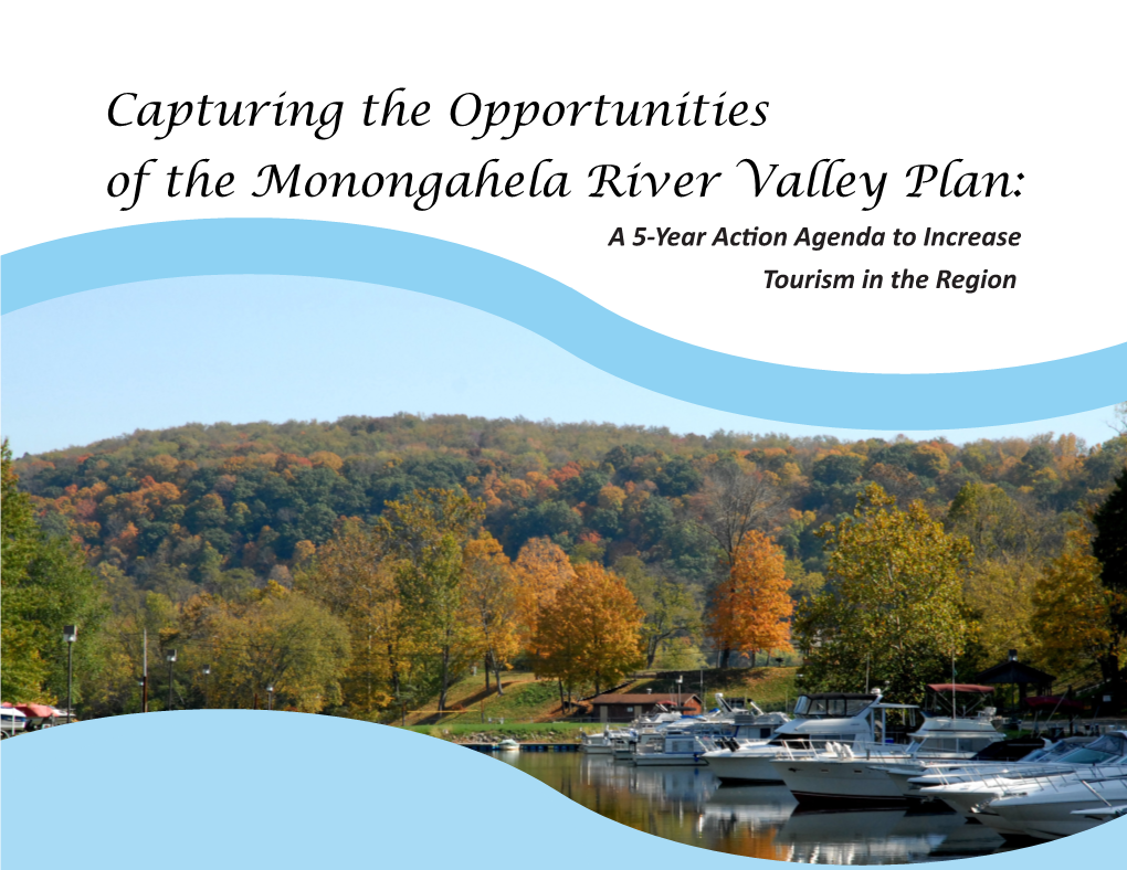 Capturing the Opportunities of the Monongahela River Valley Plan: a 5-Year Action Agenda to Increase Tourism in the Region