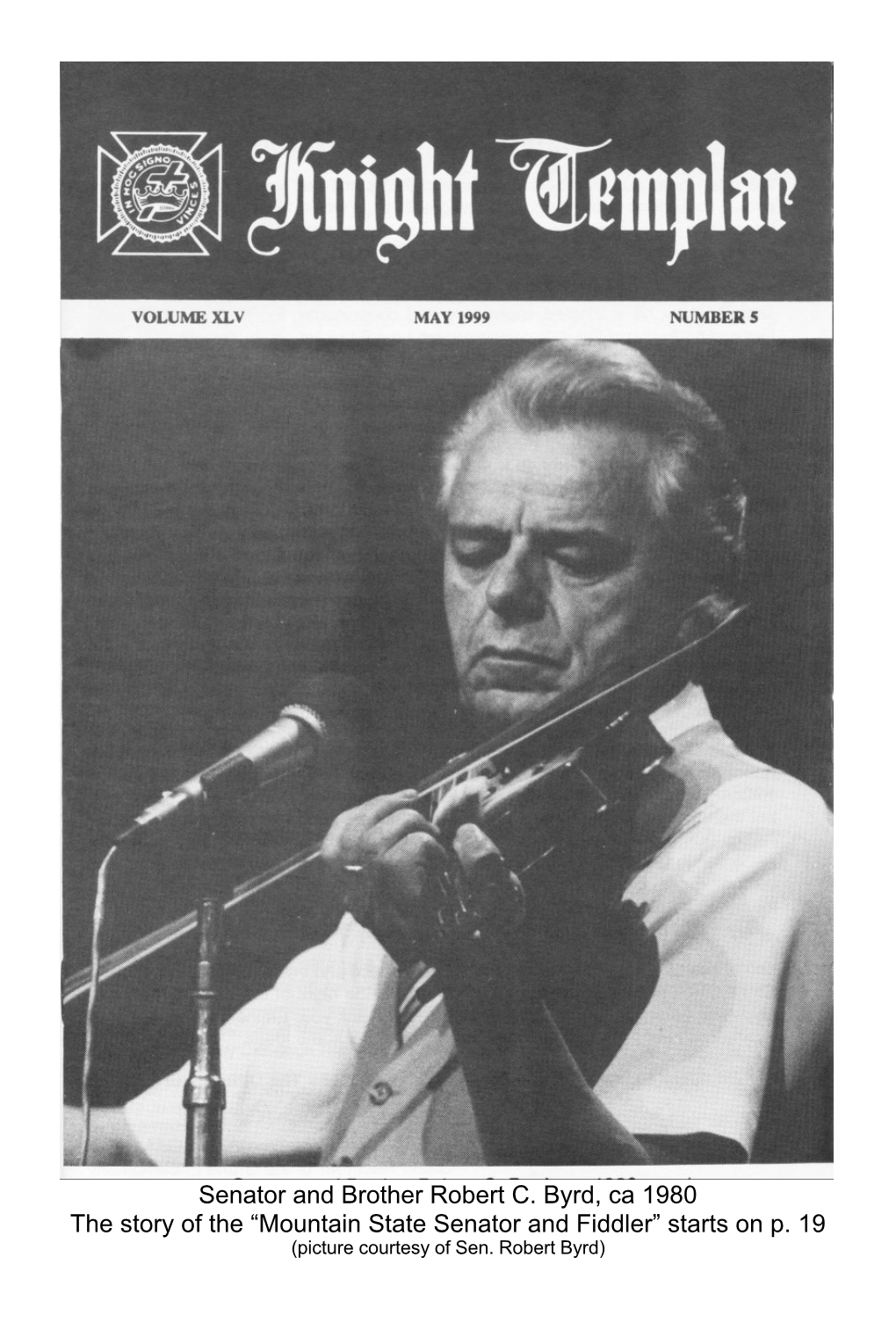 Senator and Brother Robert C. Byrd, Ca 1980 the Story of the “Mountain State Senator and Fiddler” Starts on P