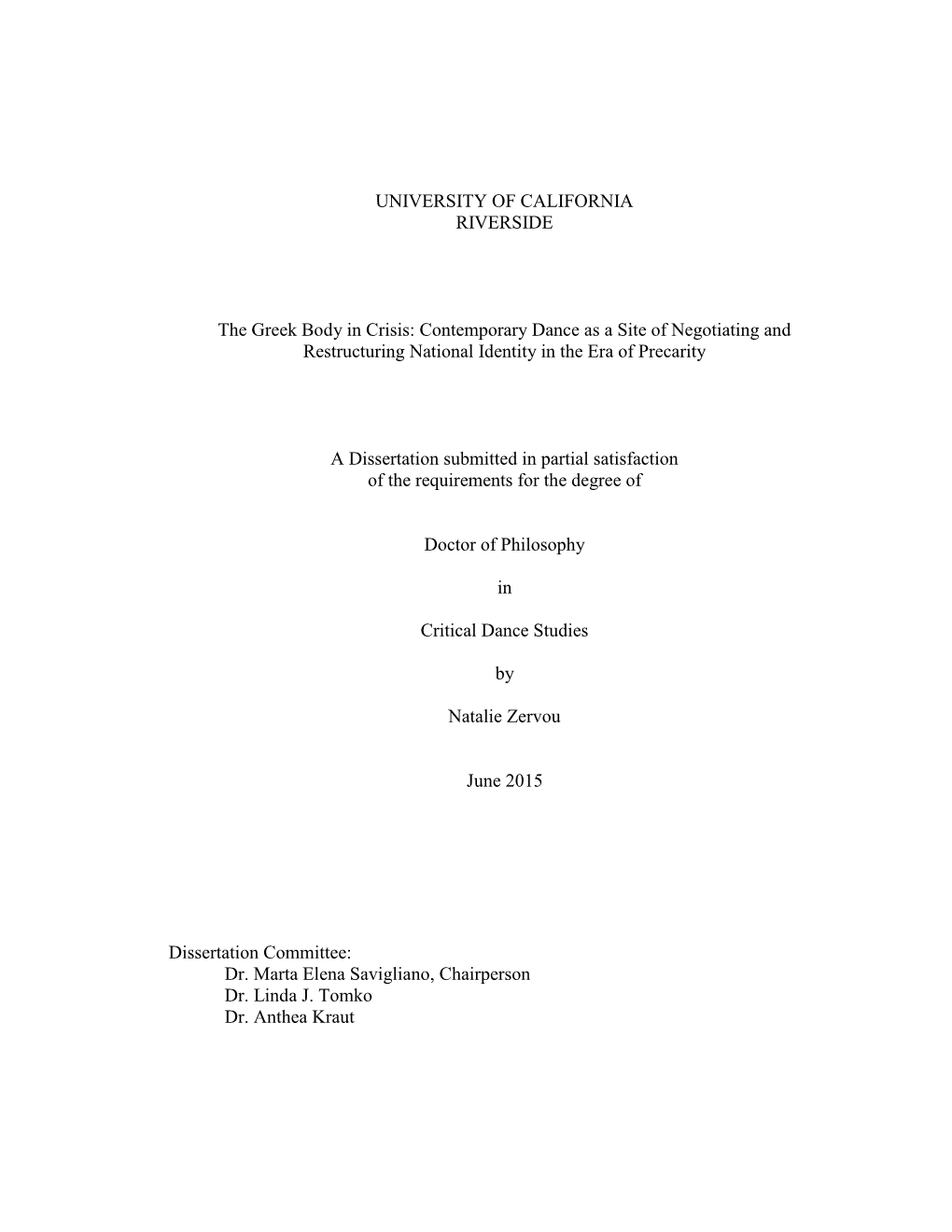 UNIVERSITY of CALIFORNIA RIVERSIDE the Greek Body in Crisis: Contemporary Dance As a Site of Negotiating and Restructuring Natio