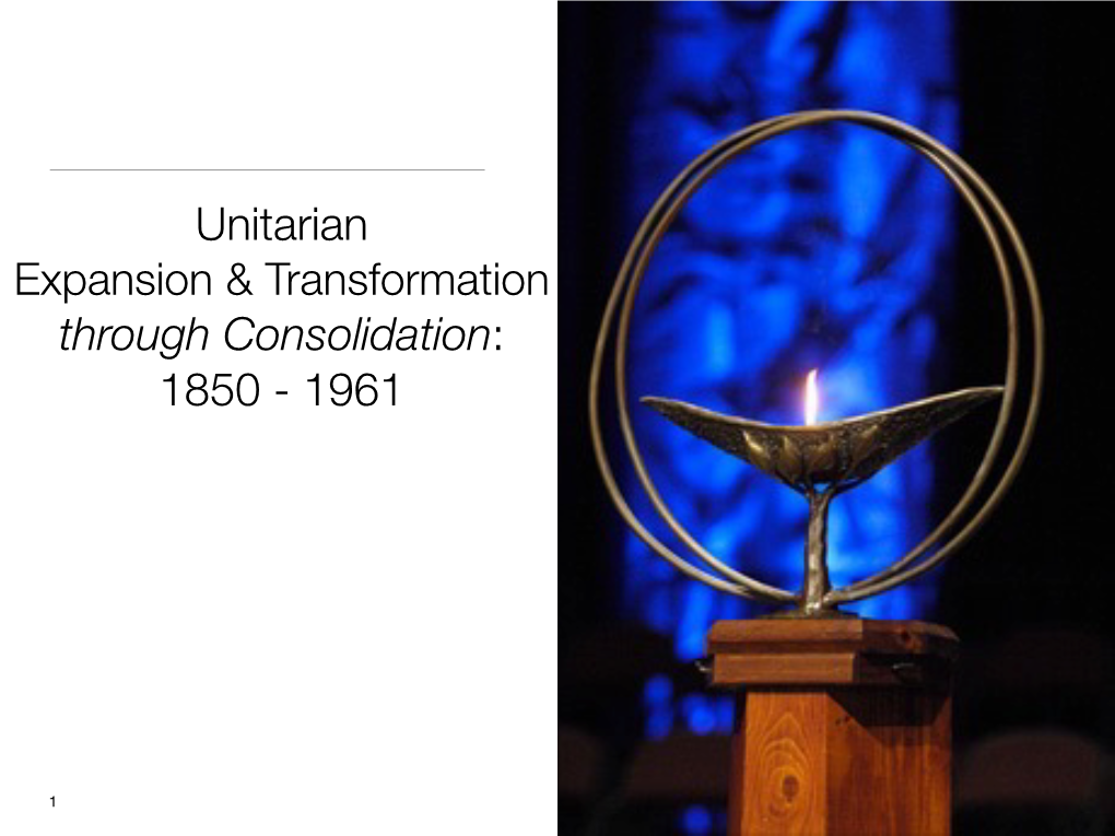 Expansion & Transformation Through Consolidation: 1850 - 1961