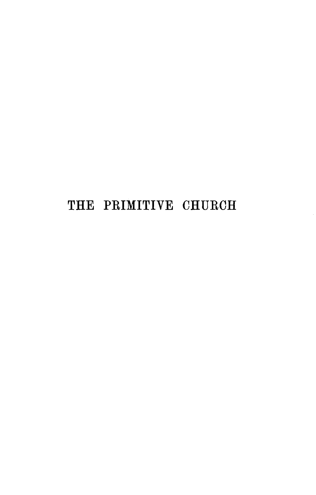 THE PRIMITIVE CHURCH by CANON STREETER REALITY: a New Correlation of Science and Religion