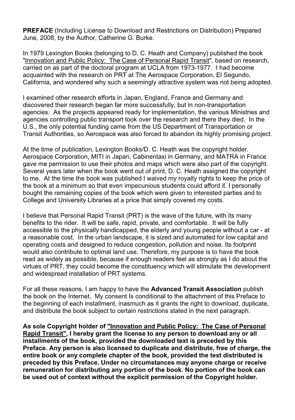 Innovation and Public Policy: the Case of Personal Rapid Transit", Based on Research, Carried on As Part of the Doctoral Program at UCLA from 1973-1977