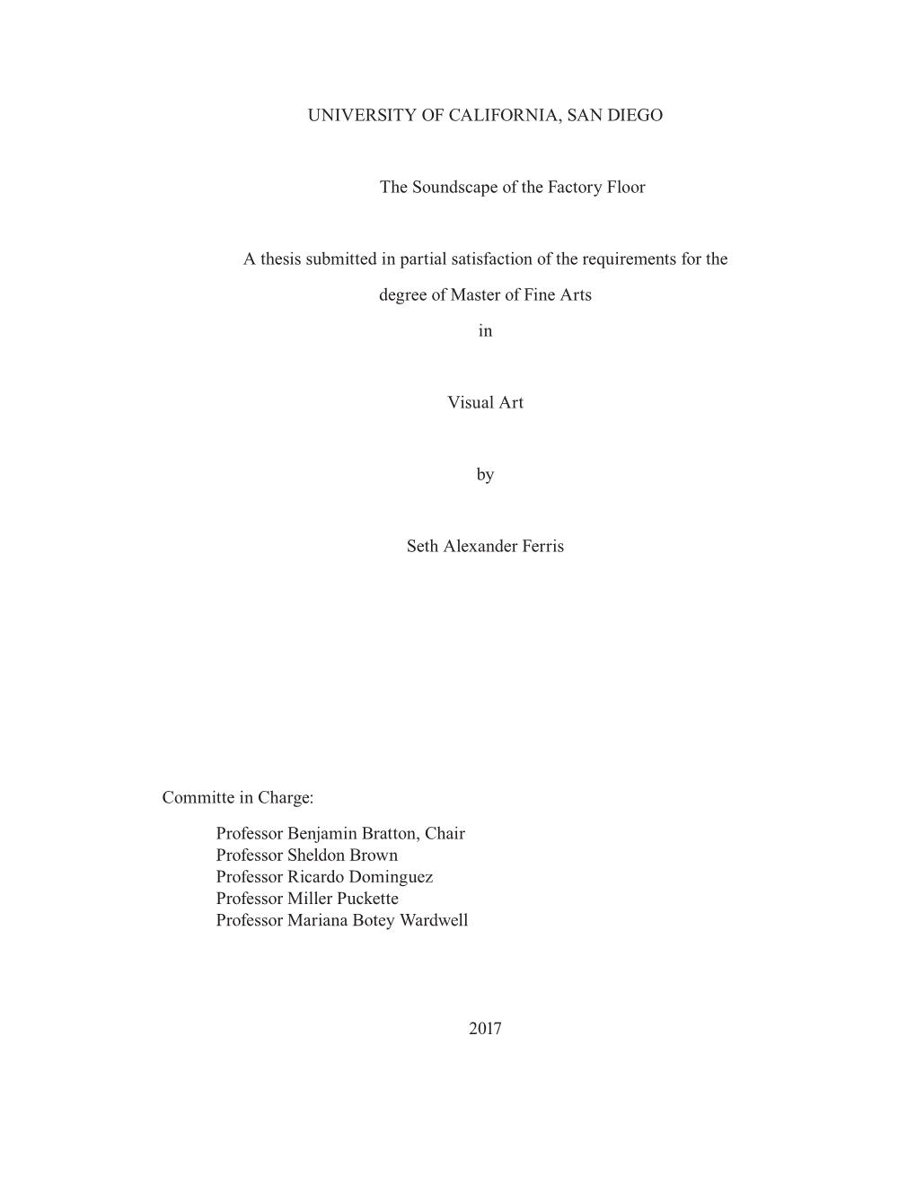 UNIVERSITY of CALIFORNIA, SAN DIEGO the Soundscape of the Factory Floor a Thesis Submitted in Partial Satisfaction of the Requir