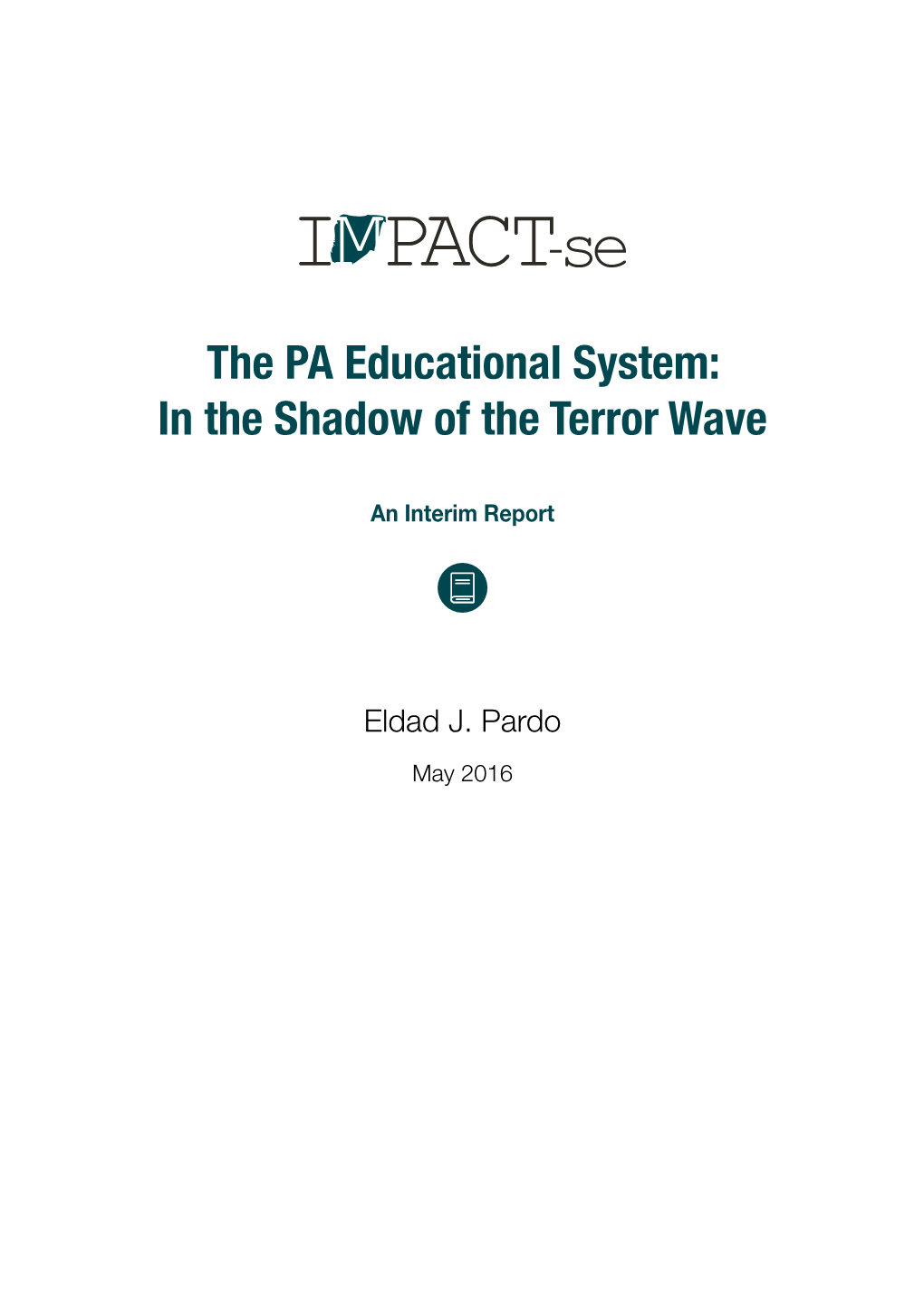 The PA Educational System: in the Shadow of the Terror Wave