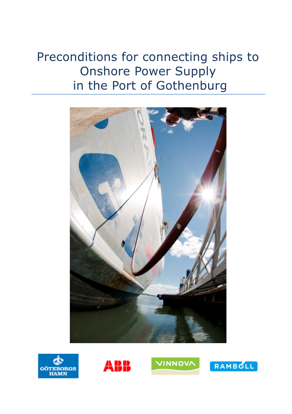 Preconditions for Connecting Ships to Onshore Power Supply in the Port of Gothenburg