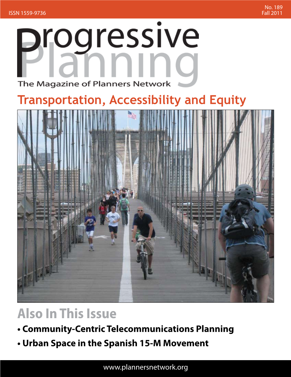 Also in This Issue • Community-Centric Telecommunications Planning • Urban Space in the Spanish 15-M Movement