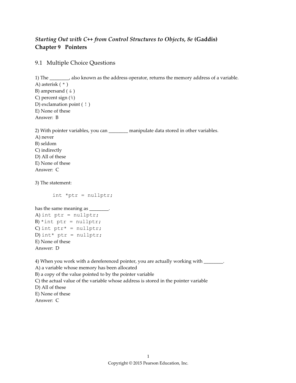 Starting out with C from Control Structures to Objects, 8E (Gaddis)